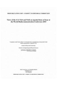 Views of the U.S. NAS and Nae on Agenda Items at the World Radiocommunication Conference 2015