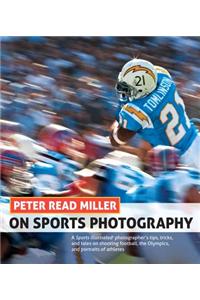 Peter Read Miller on Sports Photography