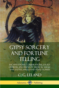 Gypsy Sorcery and Fortune Telling