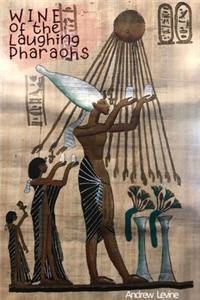 Wine of the Laughing Pharaohs