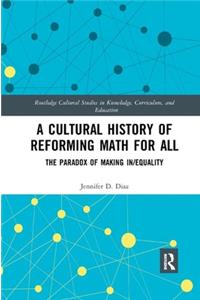 Cultural History of Reforming Math for All