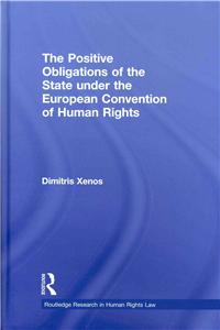 Positive Obligations of the State Under the European Convention of Human Rights