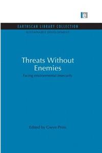 Threats Without Enemies