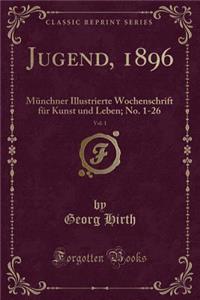 Jugend, 1896, Vol. 1