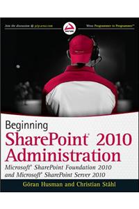 Beginning SharePoint 2010 Administration