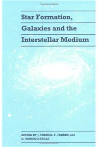 Star Formation, Galaxies and the Interstellar Medium