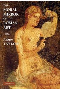 Moral Mirror of Roman Art