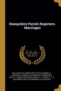 Hampshire Parish Registers. Marriages