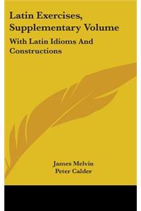 Latin Exercises, Supplementary Volume