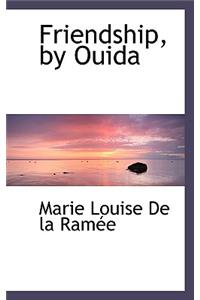 Friendship, by Ouida