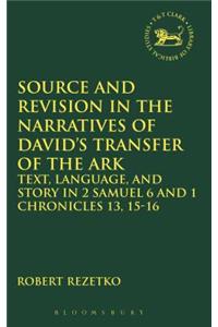 Source and Revision in the Narratives of David's Transfer of the Ark