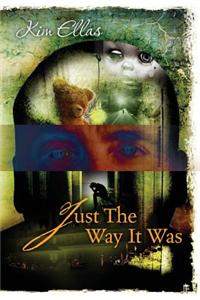 Just The Way It Was