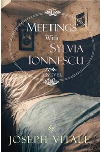 Meetings With Sylvia Ionnescu