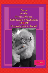 Poems for the Stoners, Drugos, ACID takers & Psychedelic LO❤ERS