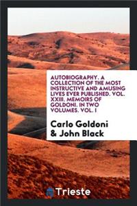 Autobiography, a Collection of the Most Instructive and Amusing Lives Ever Published