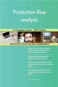Production flow analysis A Complete Guide - 2019 Edition