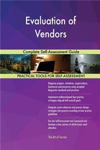 Evaluation of Vendors Complete Self-Assessment Guide