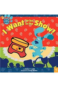 Blues Clues Want to be in the