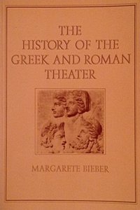 The History of the Greek and Roman Theatre