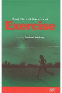 Benefits and Hazards of Exercise