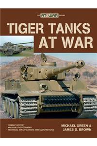 Tiger Tanks at War