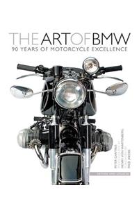 The Art of BMW: 90 Years of Motorcycle Excellence