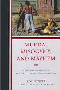 Murda', Misogyny, and Mayhem