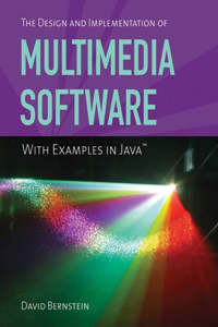 Design and Implementation of Multimedia Software with Examples in Java