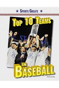 Top 10 Teams in Baseball