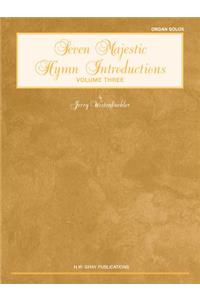 Seven Majestic Hymn Introductions, Vol 3