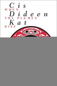 Cis Dideen Kat – When the Plumes Rise