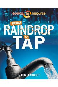 From Raindrop to Tap