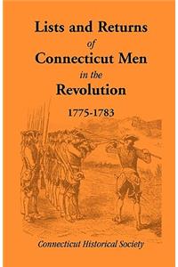 Lists and Returns of Connecticut Men in the Revolution, 1775-1783
