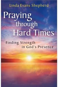 Praying Through Hard Times