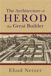 Architecture of Herod, the Great Builder