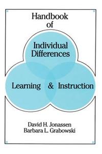 Handbook of Individual Differences, Learning, and Instruction