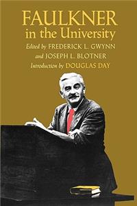 Faulkner in the University, Introduction by Douglas Day