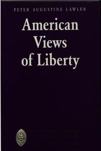 American Views of Liberty