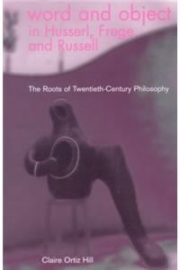 Word and Object in Husserl, Frege, and Russell