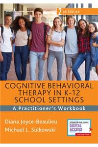 Cognitive Behavioral Therapy in K-12 School Settings