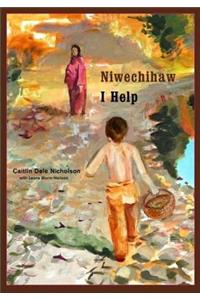 Niwechihaw/I Help