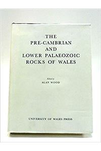 Pre-Cambrian and Lower Palaeozoic Rocks of Wales