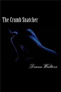 Crumb Snatcher