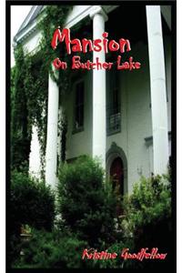 Mansion on Butcher Lake
