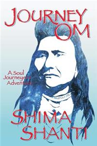 Journey OM, A Soul Journeyer's Adventure