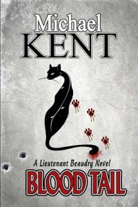 Blood Tail: Blood Tail: A Lieutenant Beaudry Novel