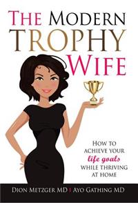 Modern Trophy Wife