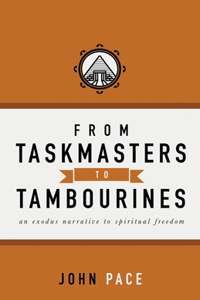 From Taskmasters to Tambourines