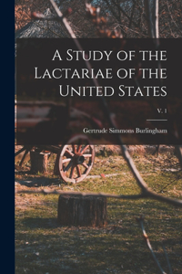 Study of the Lactariae of the United States; v. 1