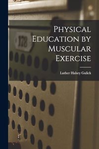 Physical Education by Muscular Exercise